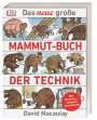 David Macaulay: Das neue große Mammut-Buch der Technik, Buch
