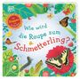 : Wie wird die Raupe zum Schmetterling?, Buch