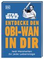 : Star Wars(TM) Entdecke den Obi-Wan in dir, Buch