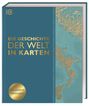 David Summers: Die Geschichte der Welt in Karten, Buch