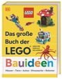 "Das große Buch der LEGO Bauideen: Ideen für mehr als 200 Modelle. LEGO-Logo; Bauwerke wie Roboter, Haus, Auto."

