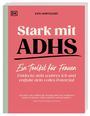 Kate Moryoussef: Stark mit ADHS - ein Toolkit für Frauen, Buch