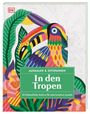 : Ausmalen & Entspannen. In den Tropen, Buch