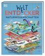 Chris Woodford: Welt-Entdecker. Naturwissenschaften, Buch