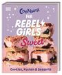 : Rebel Girls - das Original. Cookbook for Rebel Girls Sweet, Buch