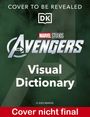 "Cover to be revealed", DK-Logo, "Marvel Studios The Avengers Visual Dictionary", "Cover nicht final".