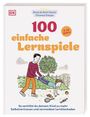 Titel: "100 einfache Lernspiele". Alter: "5-12 Jahre". Ein Kind spielt Schubkarrenrennen mit einem Erwachsenen im Garten.