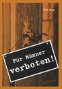 Fred Alwen: Für Männer verboten, Buch