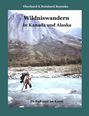 Eberhard Rosenke: Wildniswandern in Kanada und Alaska, Buch