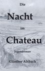 Günther Alsbach: Die Nacht im Chateau, Buch