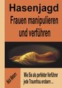 Nick Metarn: Hasenjagd - Frauen manipulieren und verführen, Buch