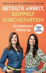 Lydia Leipert: Geteilte Arbeit, doppelt durchstarten!, Buch