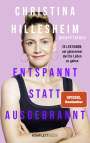Christina Hillesheim: Entspannt statt ausgebrannt (SPIEGEL-Bestseller), Buch