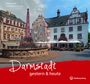 Daniela Harnisch-Jost Henning Jost: Darmstadt gestern & heute, Buch