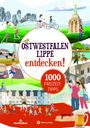Matthias Rickling: Ostwestfalen:Lippe entdecken! 1000 Freizeittipps : Natur, Kultur, Sport, Spaß, Buch