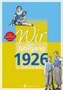 Werner Kurt Kolbe: Wir vom Jahrgang 1926 - Kindheit und Jugend, Buch