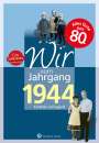 Rainer Behrendt: Wir vom Jahrgang 1944 - Kindheit und Jugend, Buch