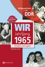 Sieglinde Seidel: Wir vom Jahrgang 1965. Aufgewachsen in der DDR, Buch