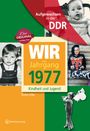 Stefan Elbe: Aufgewachsen in der DDR - Wir vom Jahrgang 1977-Kindheit und Jugend, Buch