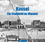 Binja Rassner: Kassel - Ein Stadtbild im Wandel, Buch