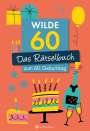 Ursula Herrmann: Wilde 60! Das Rätselbuch zum 60. Geburtstag, Buch