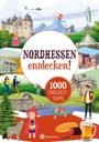: Nordhessen entdecken! 1000 Freizeittipps : Natur, Kultur, Sport, Spaß, Buch