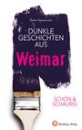 Stefan Hasselmann: Dunkle Geschichten aus Weimar, Buch