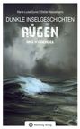 "Dunkle Inselgeschichten. Rügen und Hiddensee. Stürmische See unter dramatischem Himmel. Logo vom Wartberg Verlag."