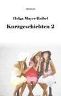 Helga Mayer-Reibel: Kurzgeschichten 2, Buch