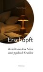 Monika Wagner: Erschöpft - Berichte aus dem Leben einer psychisch Kranken, Buch