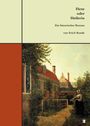 Text: "Hexe oder Heilerin. Ein historischer Roman von Erich Kunde." Gemälde eines Hauses mit Garten und Frau.