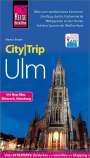 Markus Bingel: Reise Know-How CityTrip Ulm, Buch