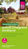 Hiltrud Schwetje-Wagner: Reise Know-How Wanderführer Astrid Lindgrens Småland : 21 Familienwanderungen in Südschweden, Buch