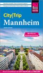 Günter Schenk: Reise Know-How CityTrip Mannheim mit Infos zur Bundesgartenschau, Buch