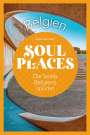 Markus Mörsdorf: Soul Places Belgien - Die Seele Belgiens spüren, Buch
