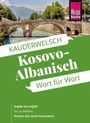 Wolfgang Koeth: Reise Know-How Sprachführer Kosovo-Albanisch - Wort für Wort, Buch
