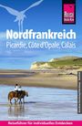 Markus Mörsdorf: Reise Know-How Reiseführer Nordfrankreich - Picardie, Côte d'Opale, Calais, Buch
