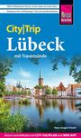 Hans-Jürgen Fründt: Reise Know-How CityTrip Lübeck mit Travemünde, Buch