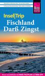 Text oben: Räucherfisch, Törn, Traumatmosphäre. Titel: Insel|Trip Fischland Darß Zingst. Unten: Anne Kirchmann, Thomas Morgenstern. Logo: Reise Know-How. Bild: Sonnenuntergang am Meer, mit Strand und Wellen.