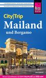 Titel: City|Trip Mailand und Bergamo. Untertitel: Besser zurechtfinden mit CITY-FALTPLAN und WEB-APP.