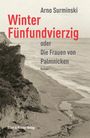 Arno Surminski: Winter Fünfundvierzig, Buch