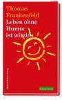 Thomas Frankenfeld: Leben ohne Humor ist witzlos, Buch