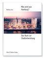 Matthias Iken: Was wird aus Hamburg?, Buch
