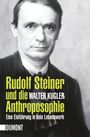 Walter Kugler: Rudolf Steiner und die Anthroposophie, Buch