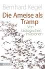 Bernhard Kegel: Die Ameise als Tramp, Buch