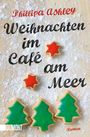 Phillipa Ashley: Weihnachten im Café am Meer, Buch