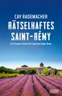 Cay Rademacher: Rätselhaftes Saint-Rémy, Buch