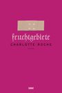Charlotte Roche: Feuchtgebiete, Buch