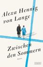 Alexa Hennig Von Lange: Zwischen den Sommern, Buch