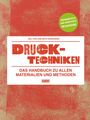 Bill Fick: Drucktechniken. Das Handbuch zu allen Materialien und Methoden, Buch
